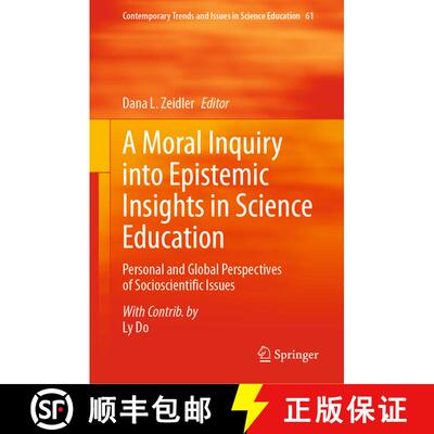 【3-4周达】A Moral Inquiry into Epistemic Insights in Science Education : Personal and Global Perspec... [9783031633812]