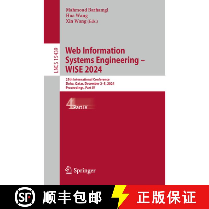 【3-4周达】Web Information Systems Engineering - WISE 2024 : 25th International Conference, Doha, Qat... [9789819605729]
