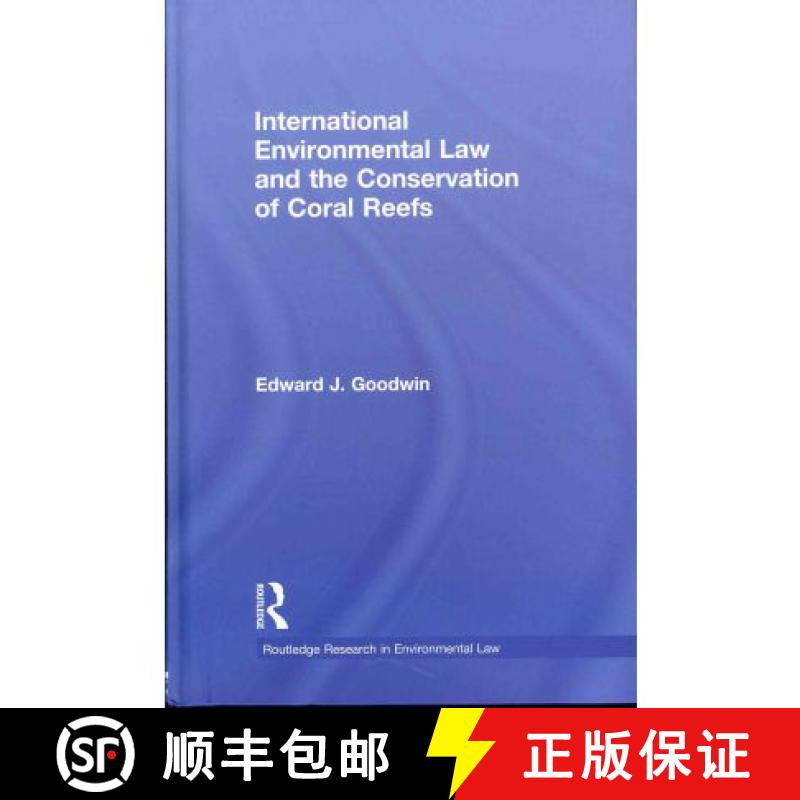 【3-4周达】International Environmental Law and the Conservation of Coral Reefs [9780415489805]
