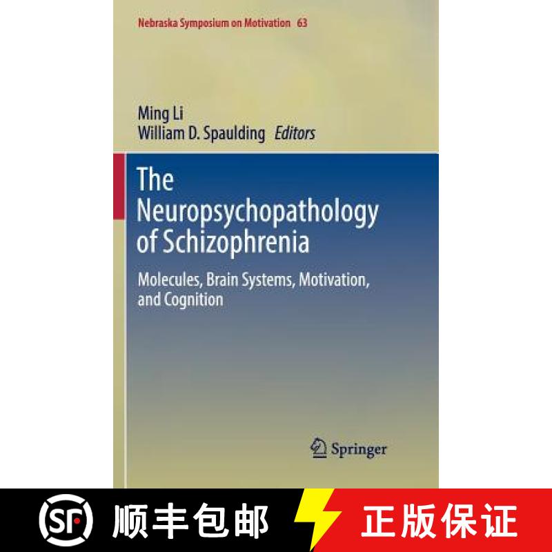 【3-4周达】The Neuropsychopathology of Schizophrenia : Molecules, Brain Systems, Motivation, and Cogn... [9783319808444]