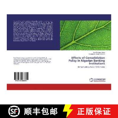预订 Effects of Consolidation Policy in Nigerian Banking Institutions [9783330038295]