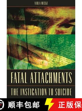 预订 Fatal Attachments: The Instigation to Suicide [9780275982539]