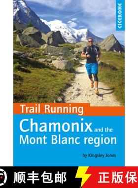 【3-4周达】Trail Running - Chamonix and the Mont Blanc region: 40 routes in the Chamonix Valley, Ital... [9781852848002]