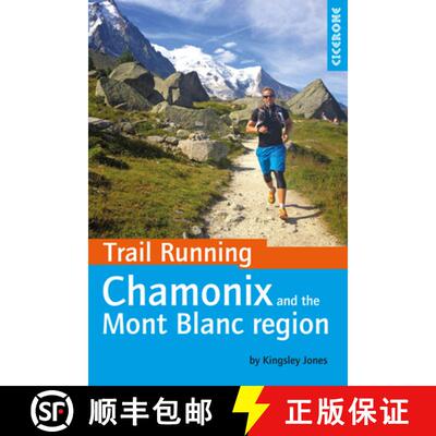【3-4周达】Trail Running - Chamonix and the Mont Blanc region: 40 routes in the Chamonix Valley, Ital... [9781852848002]
