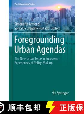【3-4周达】Foregrounding Urban Agendas: The New Urban Issue in European Experiences of Policy-Making [9783030290757]
