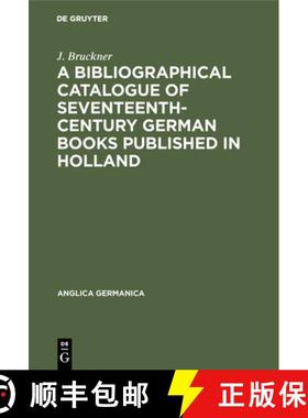 【3-4周达】A Bibliographical Catalogue of Seventeenth-Century German Books Published in Holland [9789027917065]