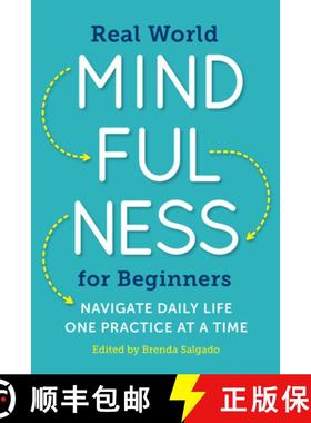 预订 Real World Mindfulness for Beginners: Navigate Daily Life One Practice at a Time [9781943451401]