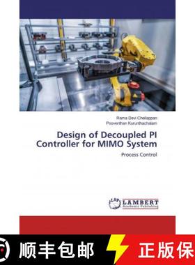 预订 Design of Decoupled PI Controller for MIMO System [9786200284587]