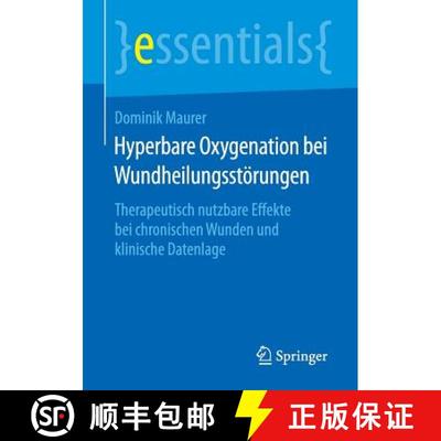 【3-4周达】Hyperbare Oxygenation bei Wundheilungsstörungen : Therapeutisch nutzbare Effekte bei chro... [9783658117344]