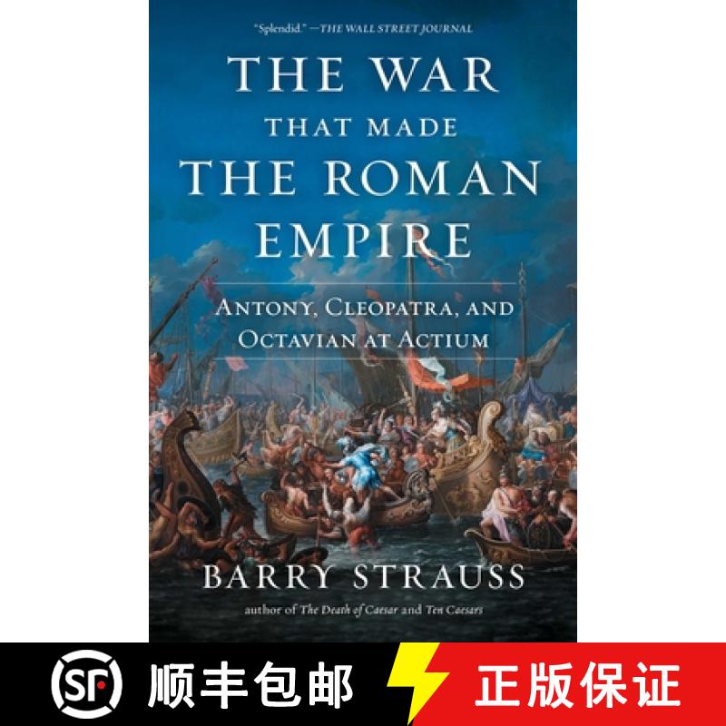 【3-4周达】The War That Made the Roman Empire: Antony, Cleopatra, and Octavian at Actium [9781982116682]