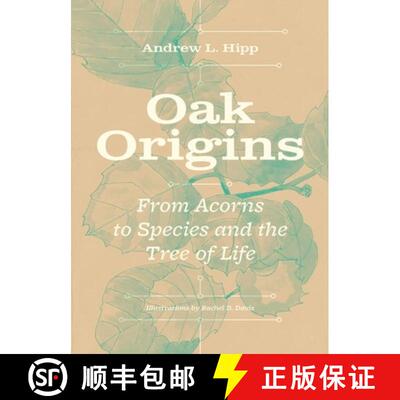 【3-4周达】Oak Origins: From Acorns to Species and the Tree of Life [9780226823577]