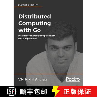 预订 Distributed Computing with Go: Practical concurrency and parallelism for Go applications [9781787125384]