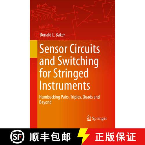 【3-4周达】精装 Sensor Circuits and Switching for Stringed Instruments : Humbucking Pairs, Triples, Q... [9783030231231]