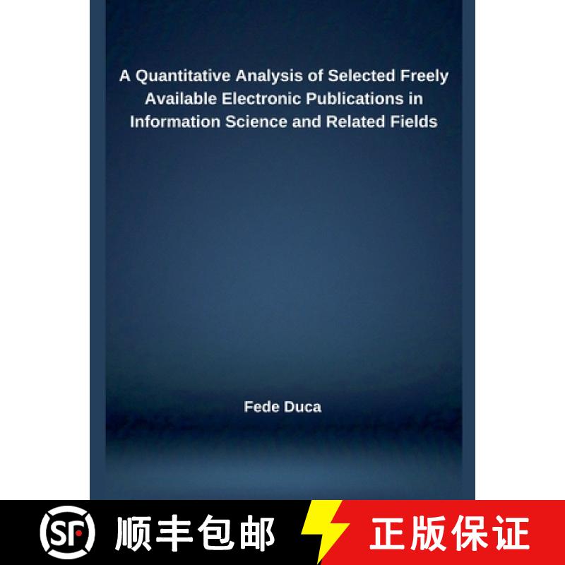 【2-3周达】A Quantitative Analysis of Selected Freely Available Electronic Publications in Informatio... [9798230036739]
