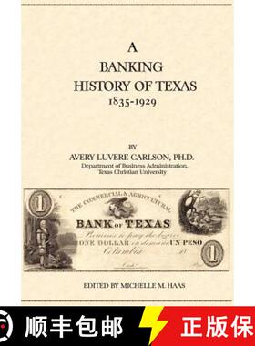 【3-4周达】A Banking History of Texas: 1835-1929 [9780976779919]