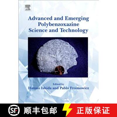 【3-4周达】Advanced and Emerging Polybenzoxazine Science and Technology [9780128041703]