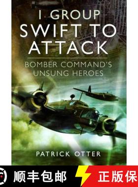 【3-4周达】1 Group: Swift to Attack: Bomber Command's Unsung Heroes [9781781590942]