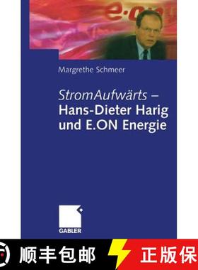 【3-4周达】Stromaufwarts -- Hans-Dieter Harig Und E.on Energie [9783322905277]