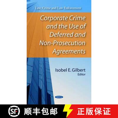 【3-4周达】精装 Corporate Crime and the Use of Deferred and Non-Prosecution Agreements [9781617288692]