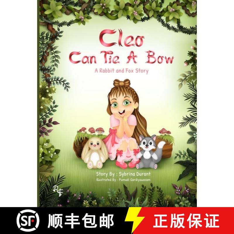 【3-4周达】Cleo Can Tie A Bow: A Rabbit and Fox Story [9781942740292]