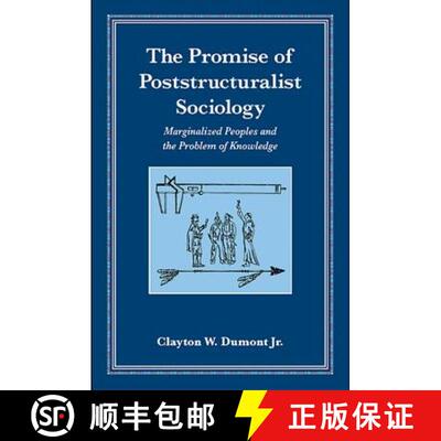 【3-4周达】精装 The Promise of Poststructuralist Sociology : Marginalized Peoples and the Problem of ... [9780791474419]