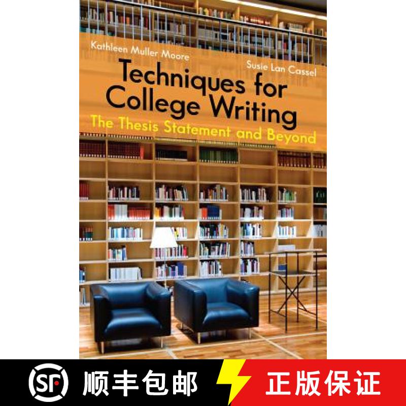 【3-4周达】Techniques for College Writing: The Thesis Statement and Beyond [9781413033434]