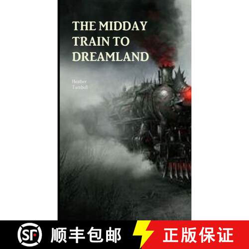 【3-4周达】The Midday Train to Dreamland [9781326349684]