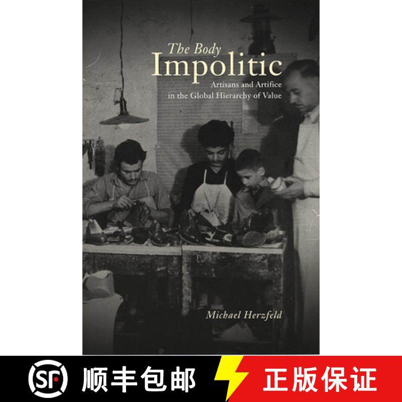 【3-4周达】The Body Impolitic: Artisans and Artifice in the Globa Hierarchy of Value [9780226329147]