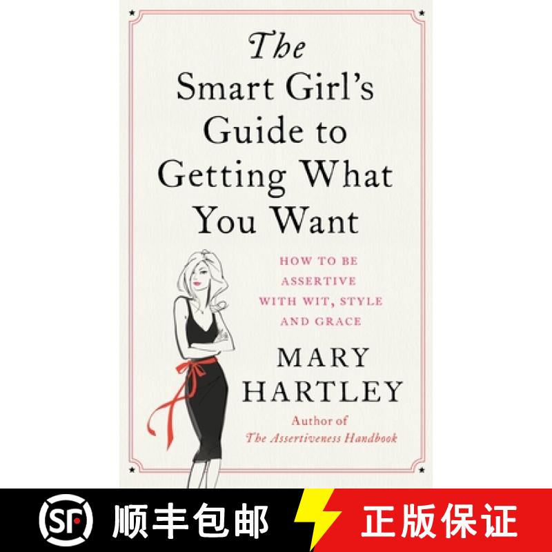 【3-4周达】Smart Girl's Guide to Getting What You Want: How to be assertive with wit, style and grace [9781780285542]