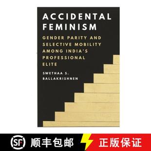 4周达 Gender Feminism and India Professional Among Accidental Mobility Selective 9780691213606 Elite Parity