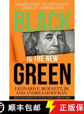 预订 Black is the New Green: Marketing to Affluent African Americans [9781621344537]