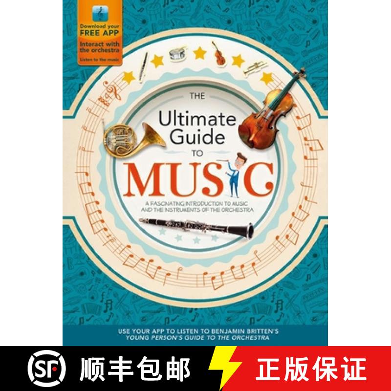 【3-4周达】The Ultimate Guide to Music: A Fascinating Introduction to Music and the Instruments of th... [9781783120918]