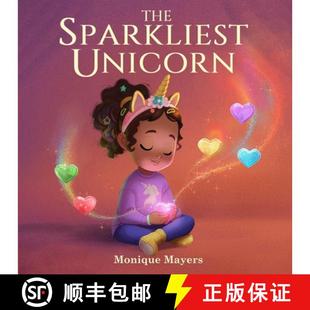 【3-4周达】The Sparkliest Unicorn: A Picture Book to Help Kids Navigate Shyness & Embrace Self-Expres... [9781069383983]