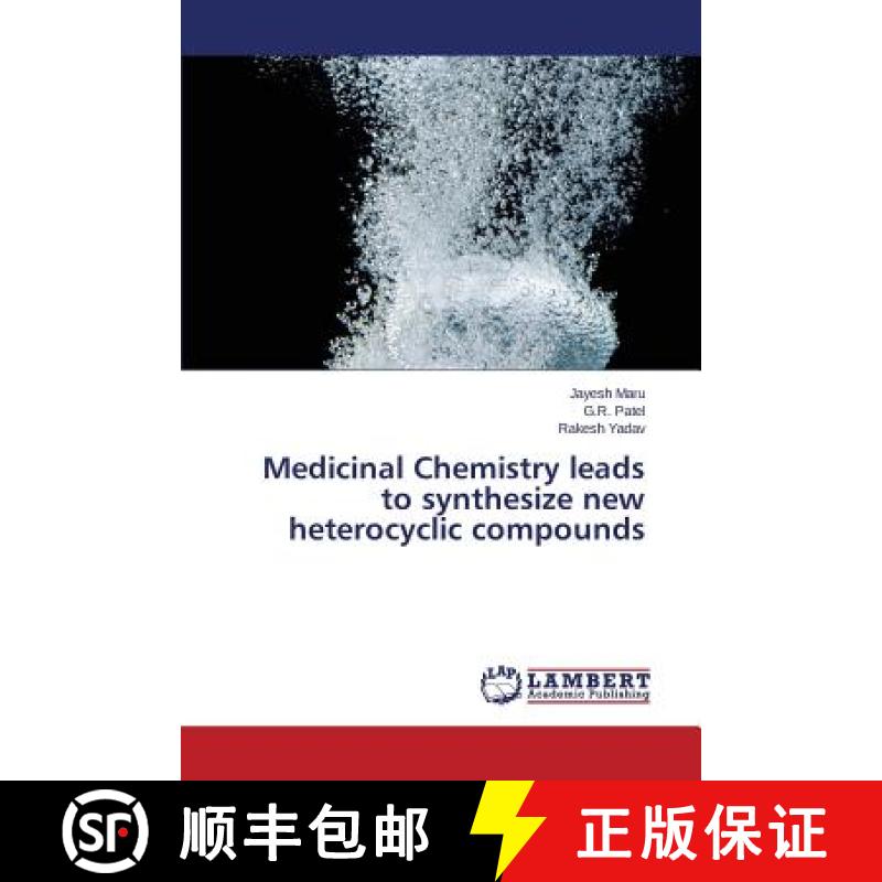 预订 Medicinal Chemistry leads to synthesize new heterocyclic compounds [9783659791550]