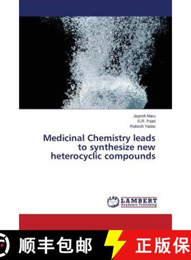 预订 Medicinal Chemistry leads to synthesize new heterocyclic compounds [9783659791550]