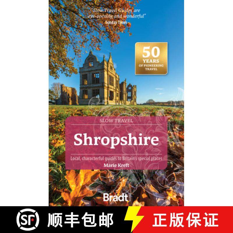 【3-4周达】Shropshire (Slow Travel): Local, Characterful Guides to Britain's Special Places [9781804692639]