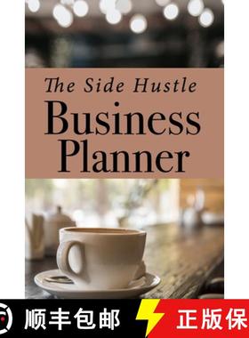 【3-4周达】Side Hustle Business Planner for Small Businesses | Undated Journal and Business Tracker P... [9781387369706]
