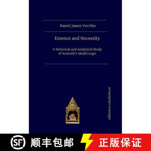 【3-4周达】精装 Essence and Necessity: A Historical and Analytical Study of Aristotle's Modal Logic [9783868385953]