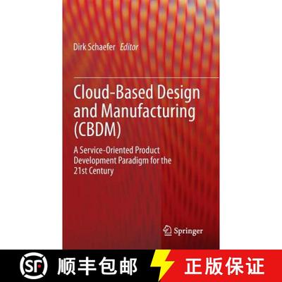 【3-4周达】Cloud-Based Design and Manufacturing (CBDM) : A Service-Oriented Product Development Parad... [9783319073972]