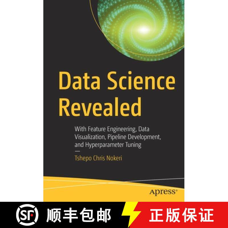 预订 Data Science Revealed : With Feature Engineering, Data Visualization, Pipeline Development, and ... [9781484268698]