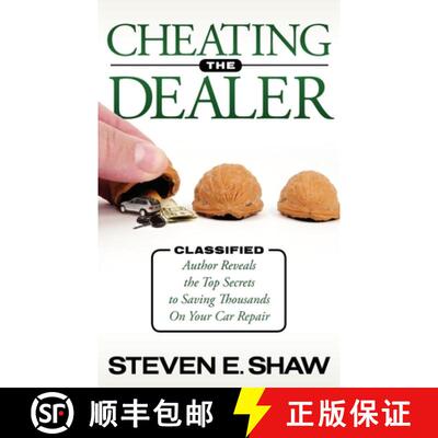 【3-4周达】Cheating The Dealer : Classified:  Author Reveals The Top Secrets To Saving Thousands On Y... [9781600378447]