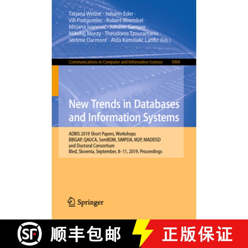 【4周达】New Trends in Databases and Information Systems: ADBIS 2019 Short Papers, Workshops BBIGAP, ... [9783030302771]