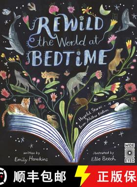 预订 Rewild the World at Bedtime: Hopeful Stories from Mother Nature [9780711286962]
