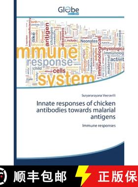 预订 Innate responses of chicken antibodies towards malarial antigens [9786139420445]