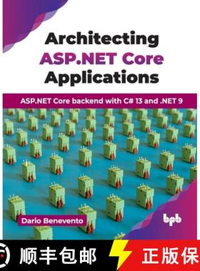【3-4周达】Architecting ASP.NET Core Applications: ASP.NET Core backend with C# 13 and .NET 9 (Englis... [9789365899917]
