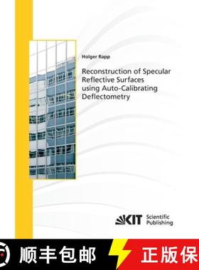 【3-4周达】Reconstruction of Specular Reflective Surfaces using Auto-Calibrating Deflectometry [9783866449664]