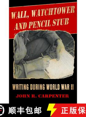 【3-4周达】Wall, Watchtower, and Pencil Stub: Writing During World War II [9781631580048]