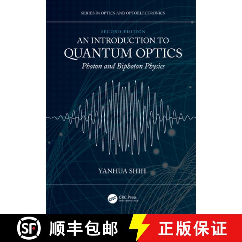 【3-4周达】An Introduction to Quantum Optics : Photon and Biphoton Physics [9781138601253]