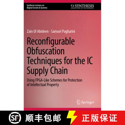 【3-4周达】Reconfigurable Obfuscation Techniques for the IC Supply Chain: Using FPGA-Like Schemes for... [9783031775116]