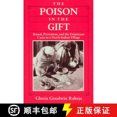 【3-4周达】The Poison in the Gift – Ritual, Prestation, and the Dominant Caste in a North Indian Vil... [9780226707280]